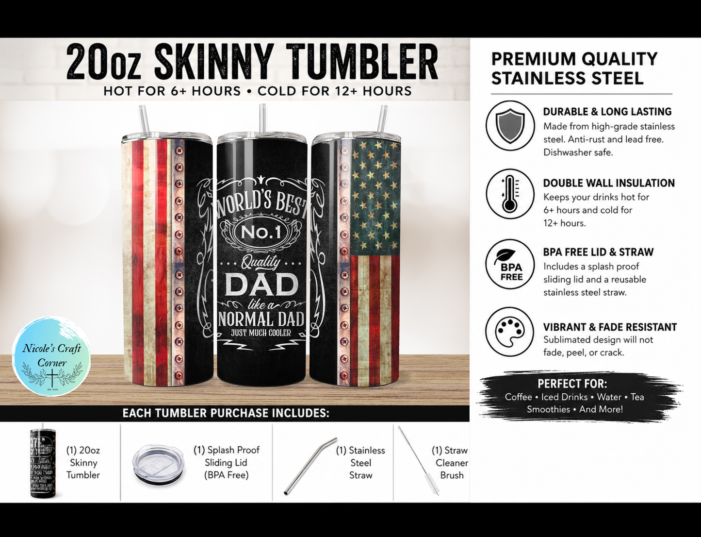 “Worlds Best Dad Like a Normal Dad Just Much Cooler” American Flag 20oz Skinny Tumbler | Father’s Day Gift for Dad | Stainless Steel Travel Cup