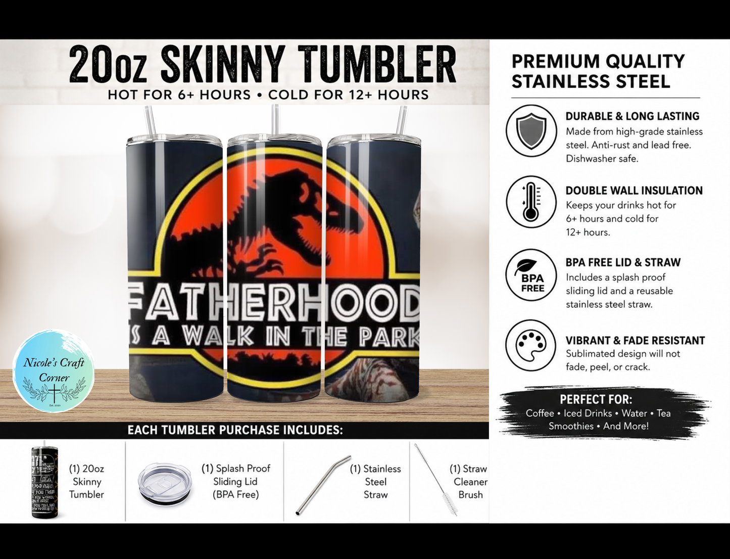 “Fatherhood is a Walk in the Park” Jurassic Park  20oz Skinny Tumbler | Father’s Day Gift for Dad | Stainless Steel Travel Cup