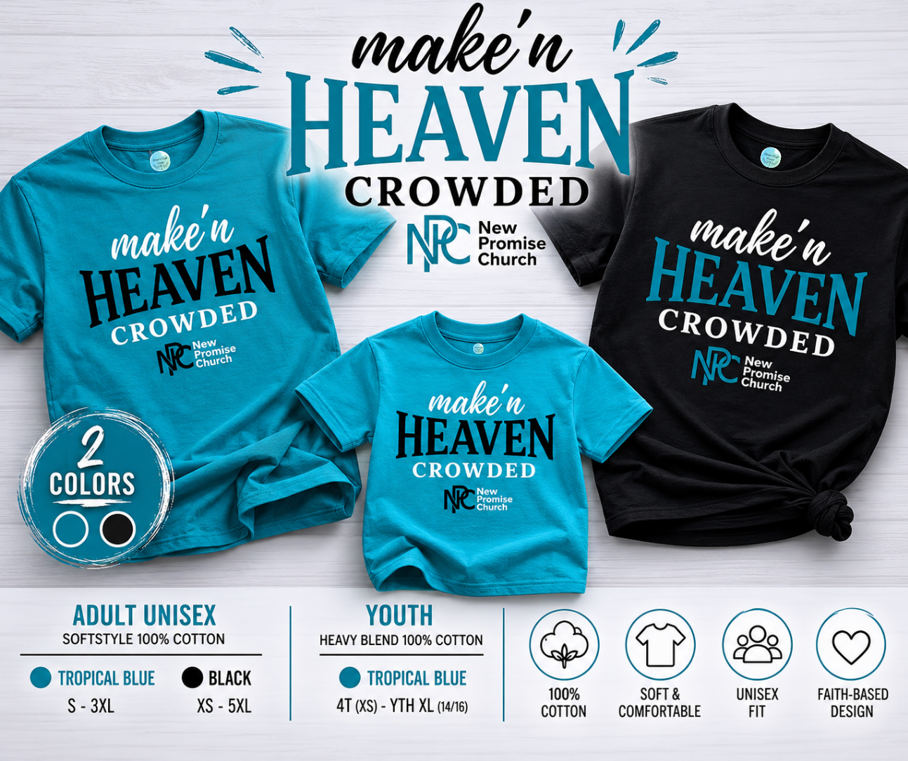 Make’n Heaven Crowded – New Promise Church Tee