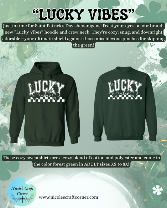 "Lucky Vibes" Sweatshirts