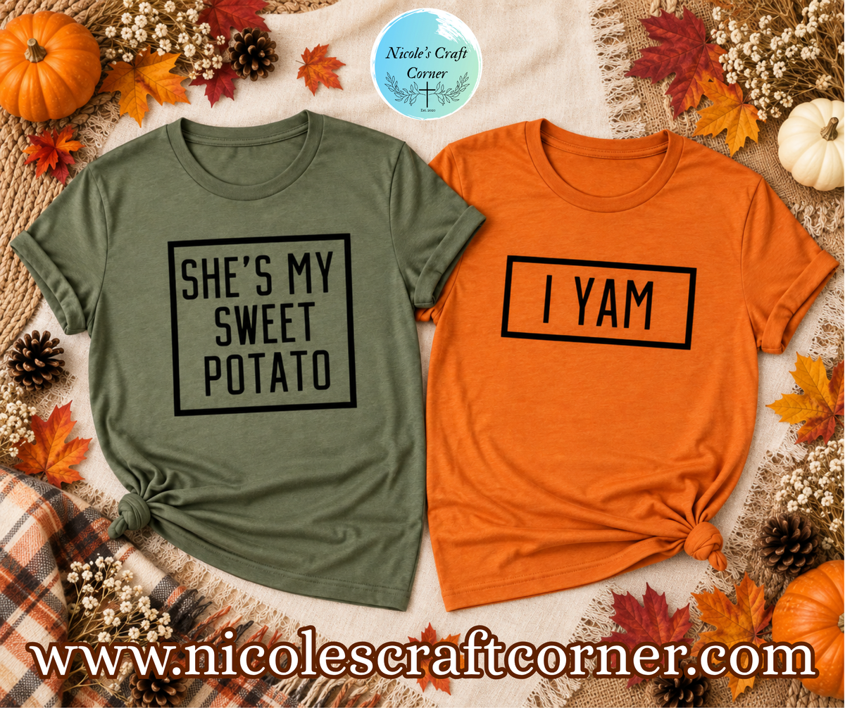 She’s My Sweet Potato & I Yam Matching Fall T-Shirts