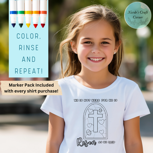 He is not here for he is RISEN, Color Your Own T-shirt