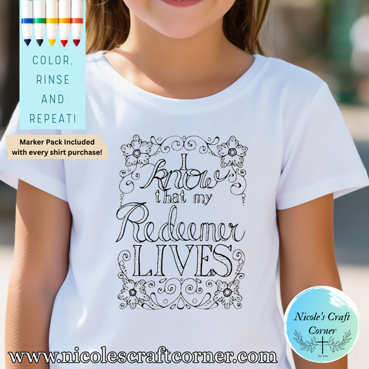 I know that my Redeemer LIVES, Color Your Own T-shirt