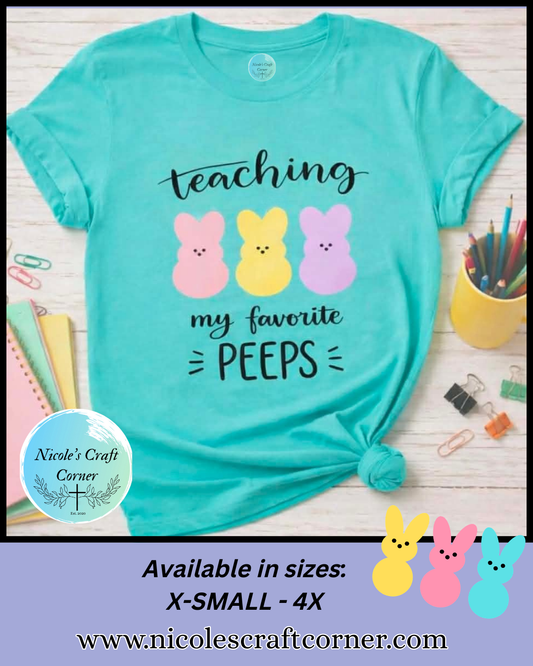 Teaching my favorite peeps T-Shirt