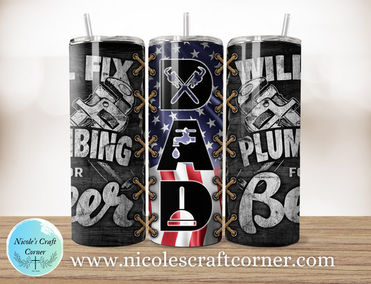 "Will Fix For Beer" Plumber DAD  20oz Skinny Tumbler | Father’s Day Gift for Dad | Stainless Steel Travel Cup