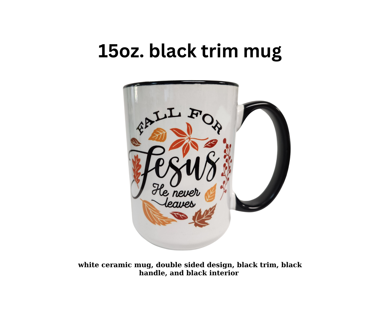 Fall for Jesus Ceramic Mug, dishwasher safe, Christian Mug