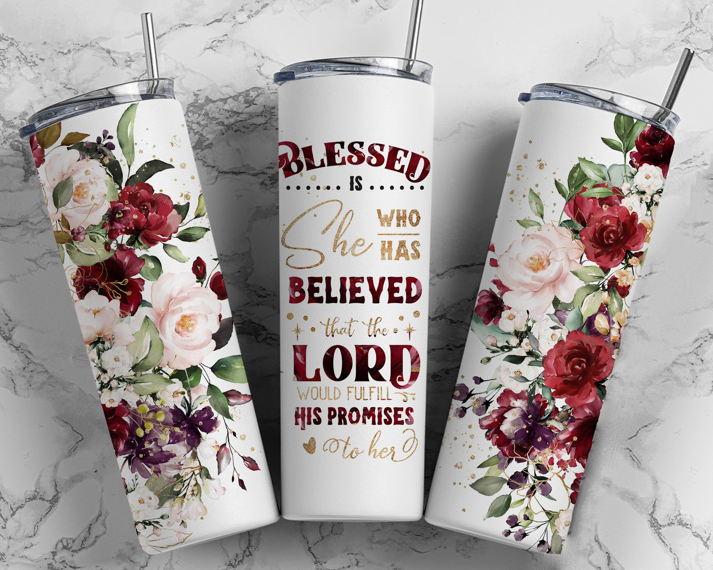 Blessed is She who has believed that the Lord would fulfill his promises to her, Inspirational 20oz skinny Tumbler