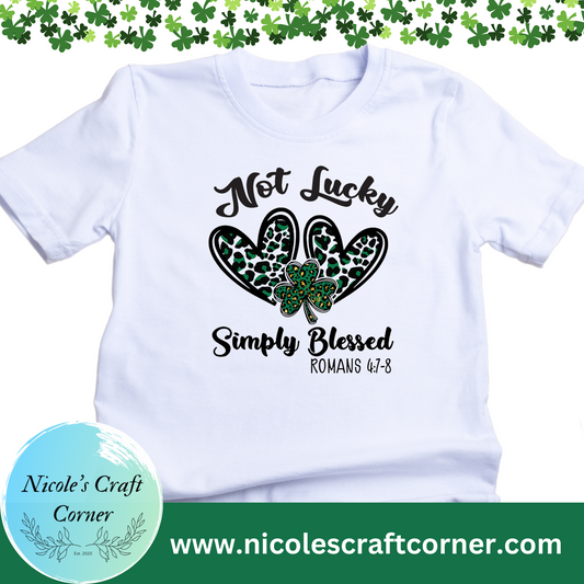 Not Lucky Simply Blessed T-Shirt; available in Youth and Adult sizes
