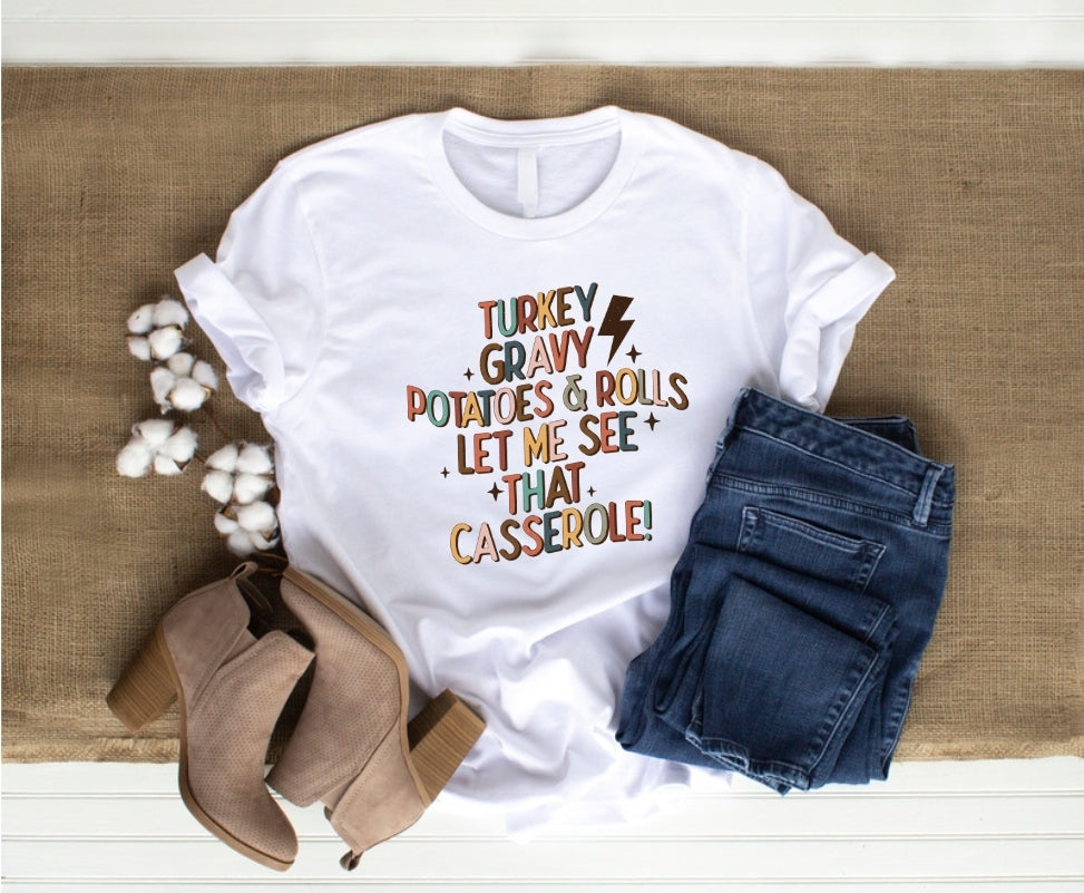 Adult Women's Thanksgiving Shirt, Fall Shirt, Women's Fall Shirt, Turkey Gravy Potatoes & Rolls Let Me See That Casserole